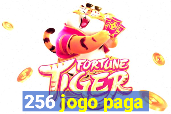 256 jogo paga